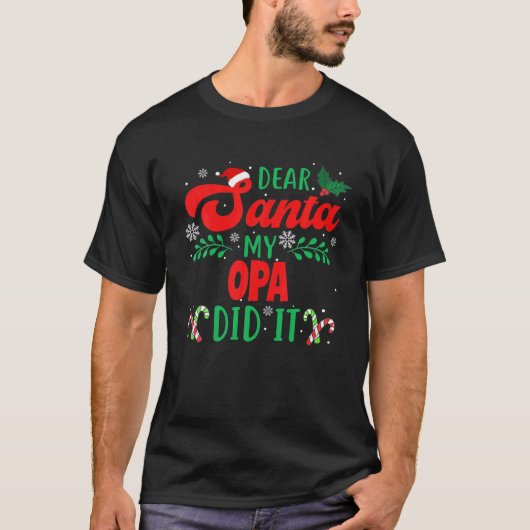 Lieber Santa My Opa hat es getan T-Shirt (Vorderseite)