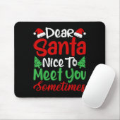 Lieber Santa Nice mit dir manchmal zu treffen! Fun Mousepad (Mit Mouse)