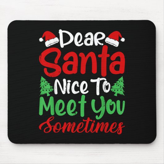 Lieber Santa Nice mit dir manchmal zu treffen! Fun Mousepad (Vorne)