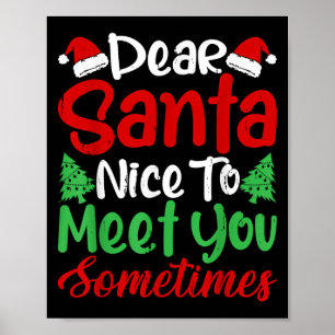 Lieber Santa Nice mit dir manchmal zu treffen! Fun Poster