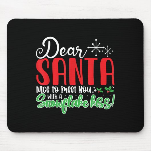 Lieber Santa Nice mit Ihnen einen Schneeflocken Ku Mousepad (Vorne)