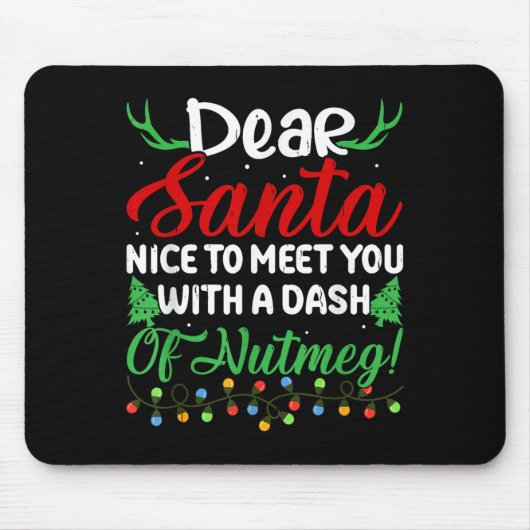 Lieber Santa Nice, um mit Ihnen einen Dash Nutmeg  Mousepad (Vorne)