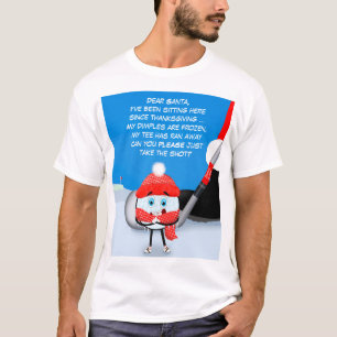 Lieber Santa, schlag den Ball Golf-Shirt T-Shirt