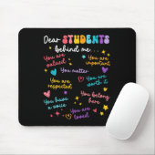 Lieber Schüler hinter mir Zurück zur Schule Lehrer Mousepad (Mit Mouse)