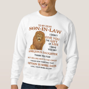 Lieber Schwiegersohn, ich habe dir nicht das Gesch Sweatshirt