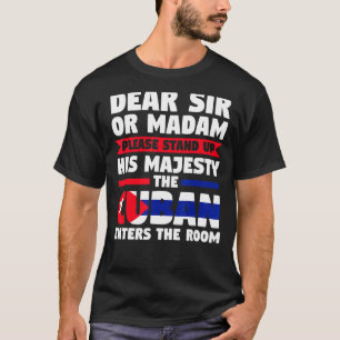 Lieber Sir oder Madam stehen auf Kuba betritt Kuba T-Shirt