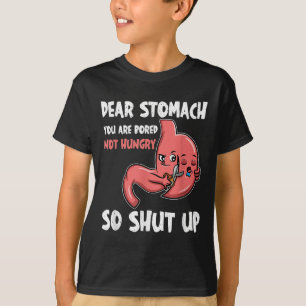 Lieber Stomach, du bist gelangweilt, nicht hungrig T-Shirt