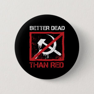 Lieber tot als rot Antisozialismus Kapitalismus Gr Button