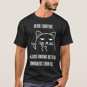 Lieber Verräter viel Glück beim Finden besserer Ar T-Shirt