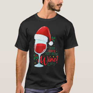 Lieber Weihnachten bringen Sie mir Weingläser Xmas T-Shirt