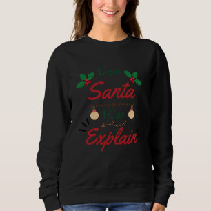 Lieber Weihnachten Ich kann erklären Sweatshirt