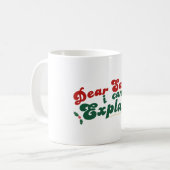 Lieber Weihnachten, ich kann erklären - Weihnachte Kaffeetasse (Vorderseite Links)