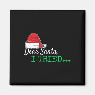 Lieber Weihnachten Ich versuchte Weihnachten Magnet