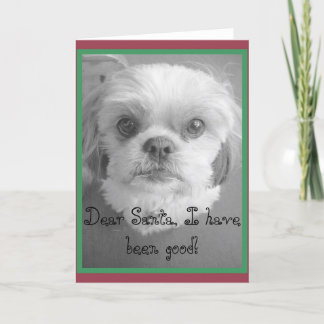 Lieber Weihnachten, ich war gut! Feiertagskarte