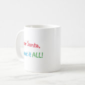 Lieber Weihnachten Ich Wollte es alles Funny Spaß Kaffeetasse (Vorderseite Links)