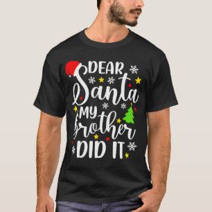 Lieber Weihnachten, mein Bruder hat es lustige Wei T-Shirt