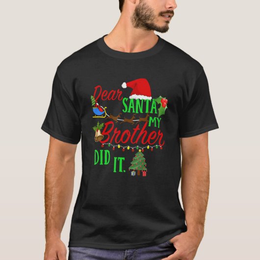 Lieber Weihnachten, mein Bruder hat Spaß gemacht B T-Shirt (Vorderseite)