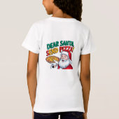 Lieber Weihnachten Pizza schicken T-Shirt (Rückseite)