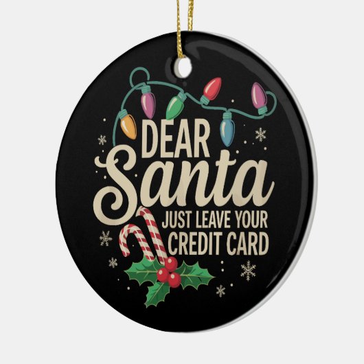 Lieber Weihnachten Verlass einfach Ihre Kreditkart Keramik Ornament (Links)