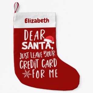 Lieber Weihnachten Verlass Ihre Kreditkarte Funny  Kleiner Weihnachtsstrumpf