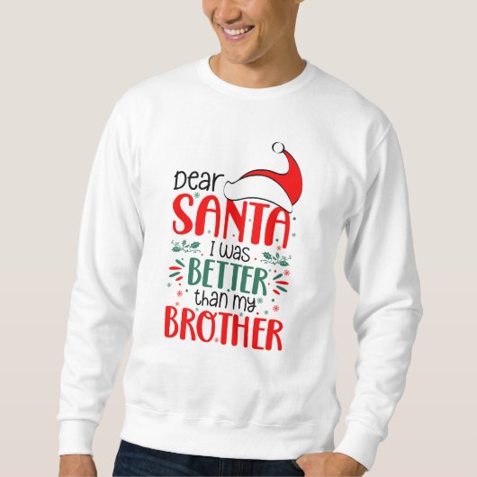 Lieber Weihnachten war besser als mein Bruder, Wei Sweatshirt (Vorderseite)