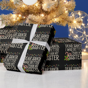 Lieber Weihnachten war besser als meine Schwester Geschenkpapier