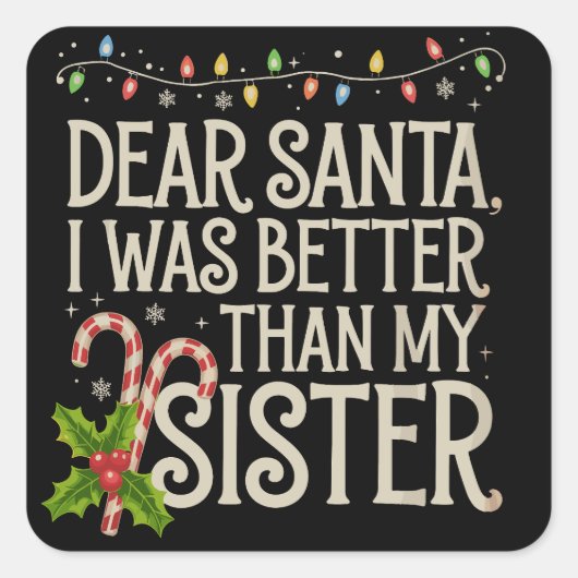 Lieber Weihnachten war besser als meine Schwester Quadratischer Aufkleber (Vorderseite)