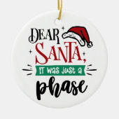 Lieber Weihnachten war es nur eine Phase | Christm Keramik Ornament (Vorne)