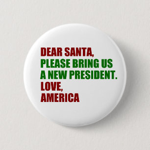 Lieber Weihnachten Wollte ich einen neuen Präsiden Button