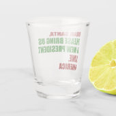 Lieber Weihnachten Wollte ich einen neuen Präsiden Schnapsglas (Rückseite)