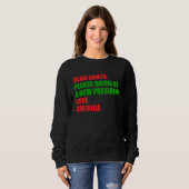 Lieber Weihnachten Wollte ich einen neuen Präsiden Sweatshirt (Vorne ganz)