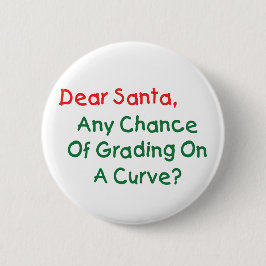 Lieber Weihnachtsmann auf einer Kurve? Weihnachtsb Button