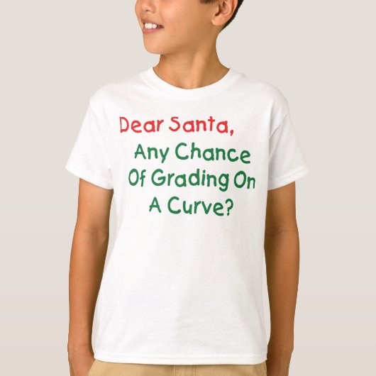 Lieber Weihnachtsmann auf einer Kurve? Weihnachtsb T-Shirt (Vorderseite)