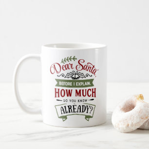 Lieber Weihnachtsmann, bevor ich das Weihnachtsang Kaffeetasse
