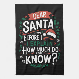Lieber Weihnachtsmann, bevor ich erkläre, wie viel Geschirrtuch