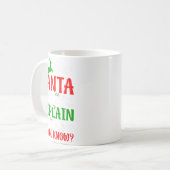 Lieber Weihnachtsmann, bevor ich erkläre, wie viel Kaffeetasse (Vorderseite Links)