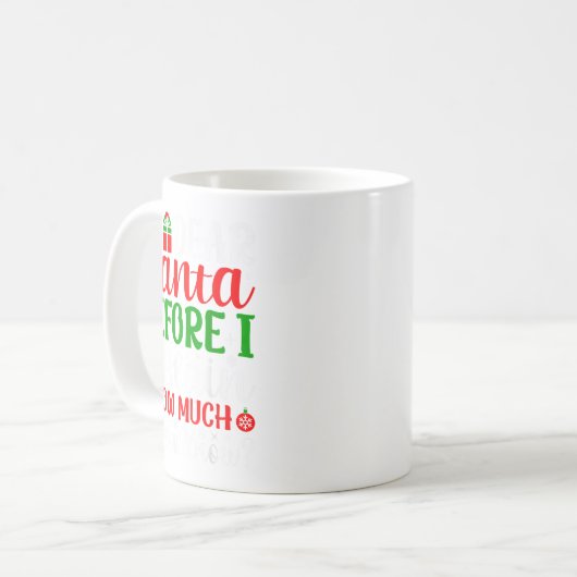 Lieber Weihnachtsmann, bevor ich erkläre, wie viel Kaffeetasse (Vorderseite Links)