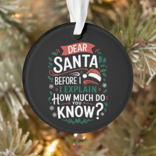 Lieber Weihnachtsmann, bevor ich erkläre, wie viel Ornament