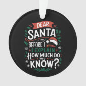 Lieber Weihnachtsmann, bevor ich erkläre, wie viel Ornament (Vorderseite)