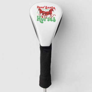 Lieber Weihnachtsmann, bring einfach die Pferde Lu Golf Headcover