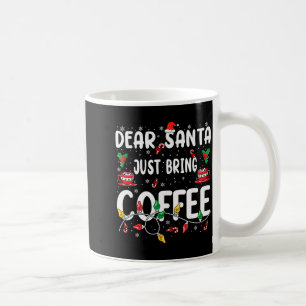 Lieber Weihnachtsmann bring einfach Kaffee Weihnac Kaffeetasse