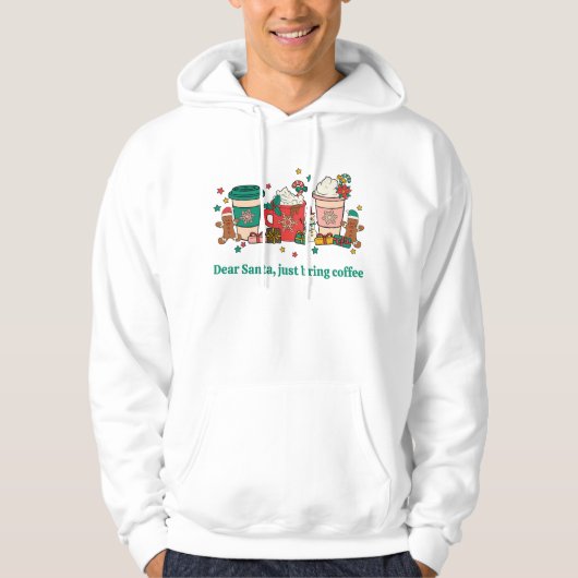 Lieber Weihnachtsmann, bring einfach Kaffee zum We Hoodie (Vorderseite)