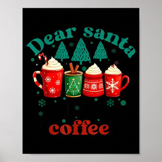 Lieber Weihnachtsmann, bring einfach Kaffeetrinker Poster (Vorne)