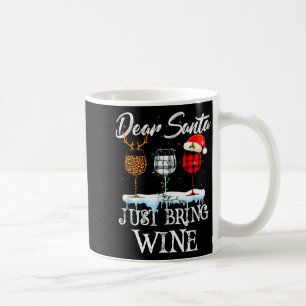 Lieber Weihnachtsmann bring einfach Wein Weihnacht Kaffeetasse