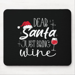 Lieber Weihnachtsmann bring einfach Wein Weihnacht Mousepad