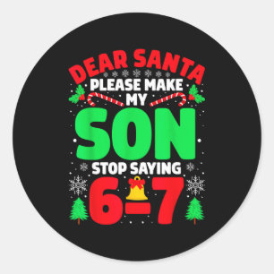 Lieber Weihnachtsmann, bring meinen Sohn dazu, 6-7 Runder Aufkleber