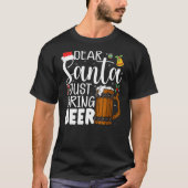 Lieber Weihnachtsmann bringen Biere Weihnachtshut T-Shirt (Vorderseite)