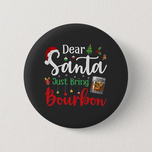 Lieber Weihnachtsmann bringen Bourbon trinken Weih Button (Vorderseite)