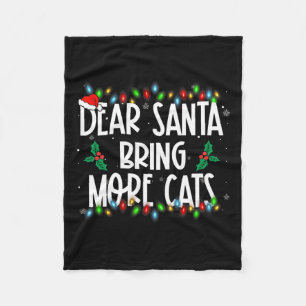 Lieber Weihnachtsmann bringen mehr Katzen Weihnach Fleecedecke