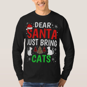 Lieber Weihnachtsmann Bringen Sie Katzen Funny Chr T-Shirt